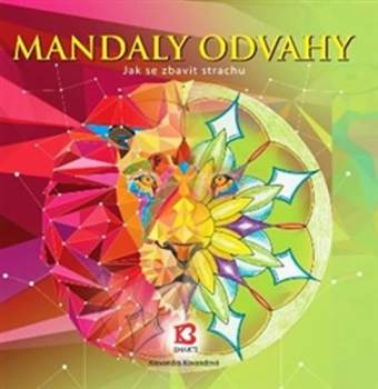 Mandaly odvahy. jak se zbavit strachu