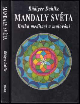 Rüdiger Dahlke: Mandaly světa