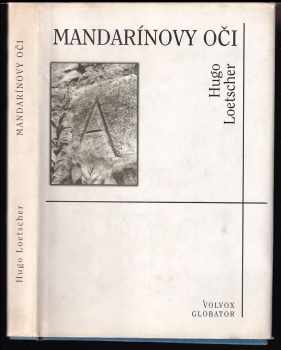 Hugo Loetscher: Mandarínovy oči