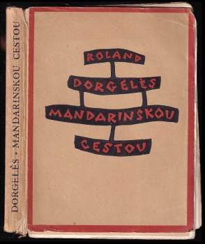 Roland Dorgelès: Mandarinskou cestou