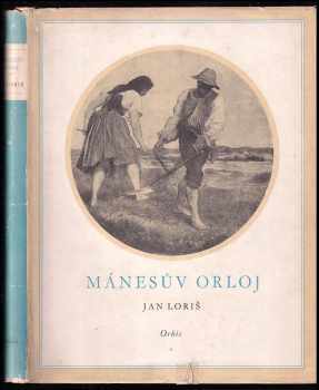 Jan Loriš: Mánesův orloj
