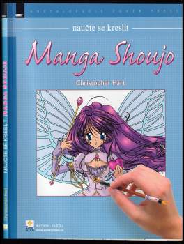 Manga mania shoujo : jak kreslit okouzlující a romantické postavy japonských komiksů - Christopher Hart (2007, Zoner Press) - ID: 758817