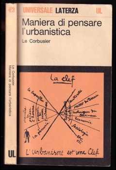 Le Corbusier: Maniera di pensare l'urbanistica