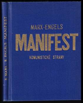 Manifest komunistické strany ; Stanovy Svazu komunistů ; Dějiny Svazu komunistů