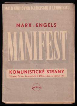 Karl Marx: Manifest komunistické strany ; Stanovy Svazu komunistů ; Dějiny Svazu komunistů