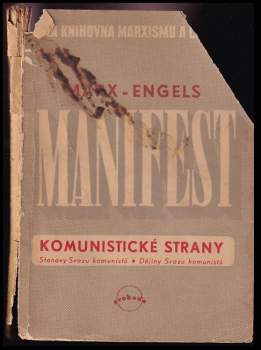 Karl Marx: Manifest komunistické strany ; Stanovy Svazu komunistů ; Dějiny Svazu komunistů