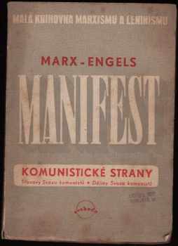 Manifest komunistické strany ; Stanovy Svazu komunistů ; Dějiny Svazu komunistů - Karl Marx, Friedrich Engels (1946, Svoboda) - ID: 162419