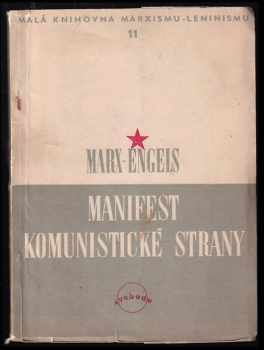 Manifest Komunistické strany : stanovy Svazu komunistů : dějiny Svazu komunistů - Karl Marx, Friedrich Engels (1949, Svoboda) - ID: 244981