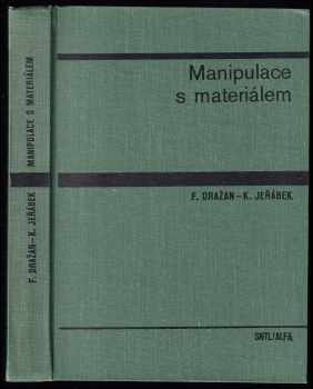František Dražan: Manipulace s materiálem