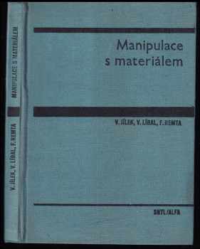 Vladimír Líbal: Manipulace s materiálem