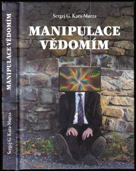 Sergej Georgijevič Kara-Murza: Manipulace vědomím