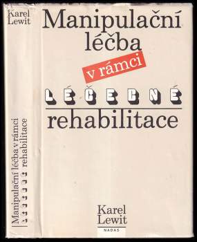 Karel Lewit: Manipulační léčba v rámci léčebné rehabilitace
