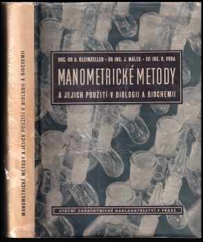 Manometrické metody a jejich použití v biologii a biochemii - Arnošt Kleinzeller, Jiri Malek, Rudolf Vrba (1954, Státní zdravotnické nakladatelství) - ID: 98629