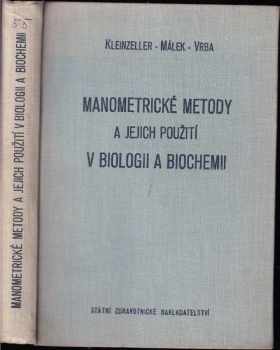 Arnošt Kleinzeller: Manometrické metody a jejich použití v biologii a biochemii