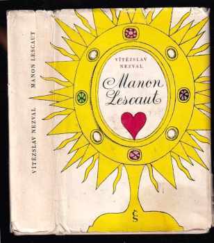 Vítězslav Nezval: Manon Lescaut - Hra o 7 obrazech podle stejnojm. franc. románu abbé Prévosta