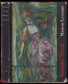 Vítězslav Nezval: Manon Lescaut : hra o sedmi obrazech podle románu abbé Prévosta