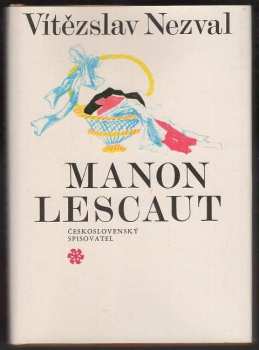 Vítězslav Nezval: Manon Lescaut : hra o sedmi obrazech podle románu abbé Prévosta