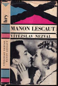 Manon Lescaut : [hra o 7 obrazech podle románu abbé Prévosta] - Vítězslav Nezval, Antoine François Prévost (1964, Československý spisovatel) - ID: 769519