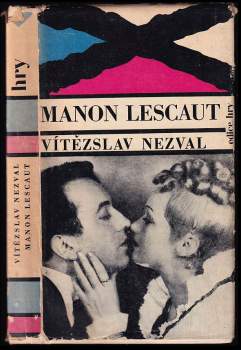 Manon Lescaut : [hra o 7 obrazech podle románu abbé Prévosta] - Vítězslav Nezval, Antoine François Prévost (1964, Československý spisovatel) - ID: 773515