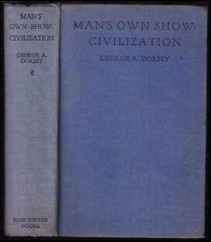 Man's Own Show; Civilization