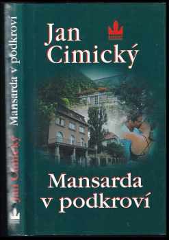 Jan Cimický: Mansarda v podkroví