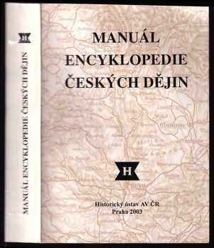 Manuál Encyklopedie českých dějin : (příručka pro zpracovatele - heslář - vzorová hesla)