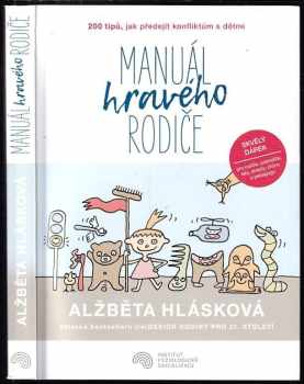 Manuál hravého rodiče, aneb, 200 snadných tipů, jak předejít konfliktům s dětmi