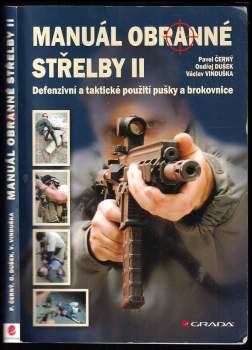 Manuál obranné střelby : II - Defenzivní a taktické použití pušky a brokovnice