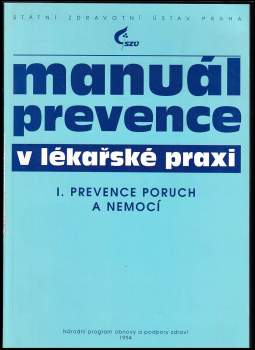Manuál prevence v lékařské praxi - I. Prevence poruch a nemocí