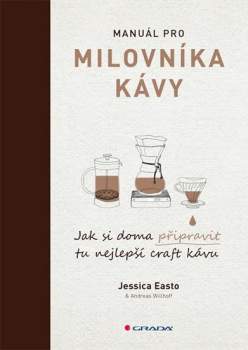 Jessica Easto: Manuál pro milovníka kávy