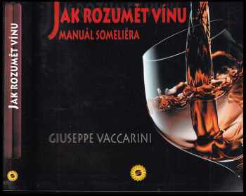 Manuál someliéra : jak poznat, ocenit a ohodnotit víno a jak vést vinný sklep