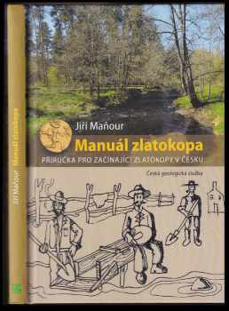 Jiří Maňour: Manuál zlatokopa