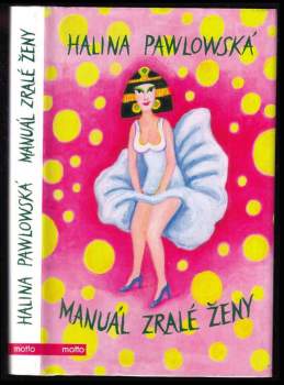 Halina Pawlowská: Manuál zralé ženy