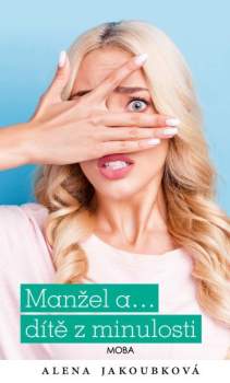Manžel a... dítě z minulosti