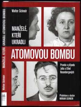 Walter Schneir: Manželé, kteří ukradli atomovou bombu