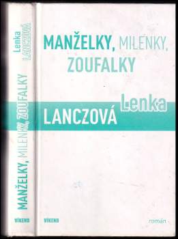 Lenka Lanczová: Manželky, milenky, zoufalky