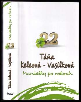 Táňa Keleová-Vasilková: Manželky po rokoch