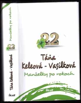 Táňa Keleová-Vasilková: Manželky po rokoch