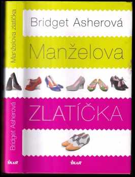 Bridget Asher: Manželova zlatíčka