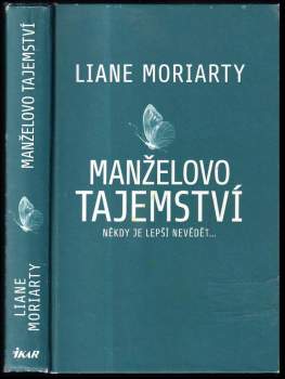 Manželovo tajemství : někdy je lepší nevědět--