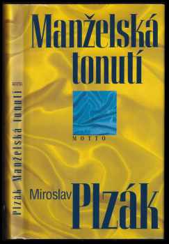 Miroslav Plzák: Manželská tonutí