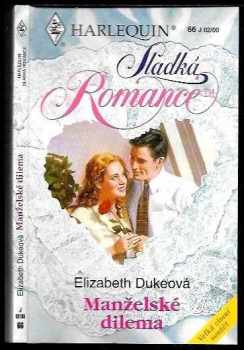 Manželské dilema - Elizabeth Duke (2000, Harlequin)