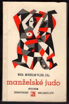 Manželské judo - Miroslav Plzák (1972, Avicenum) - ID: 106907