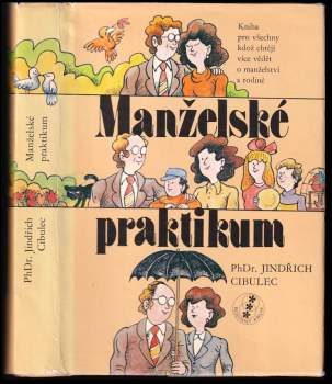 Jindřich Cibulec: Manželské praktikum