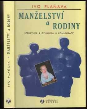 Ivo Plaňava: Manželství a rodiny