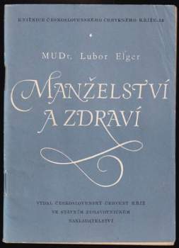 Lubomír Elger: Manželství a zdraví