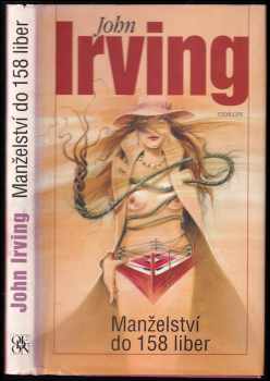 John Irving: Manželství do 158 liber