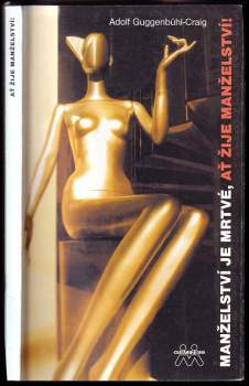 Manželství je mrtvé, ať žije manželství!