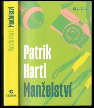 Patrik Hartl: Manželství