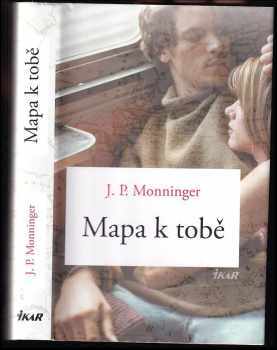 Joseph Monninger: Mapa k tobě